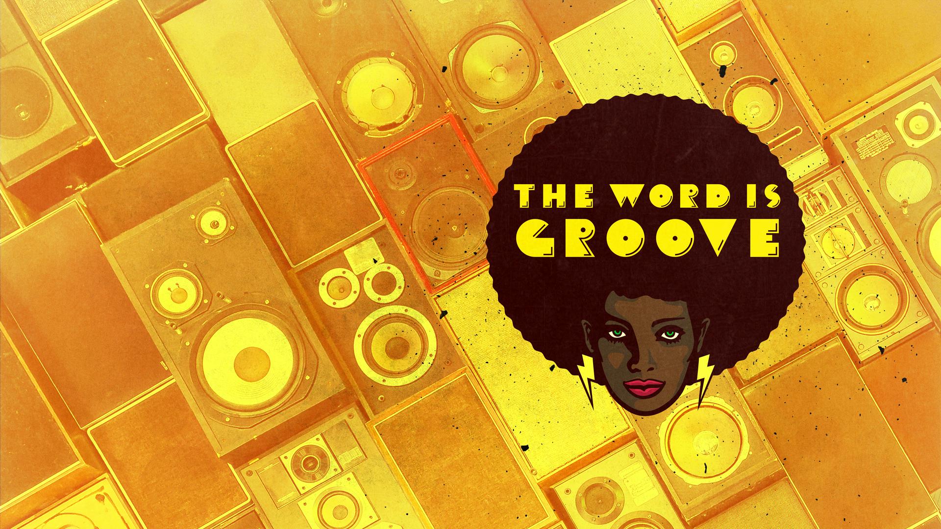 The Word Is Groove. Hosted by Mauro Vecchi.