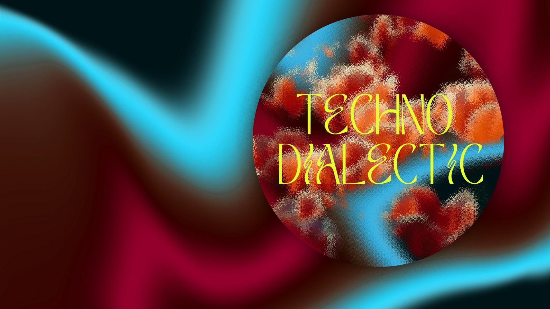 Techno Dialectic. Hosted by Bruce Zalcer.