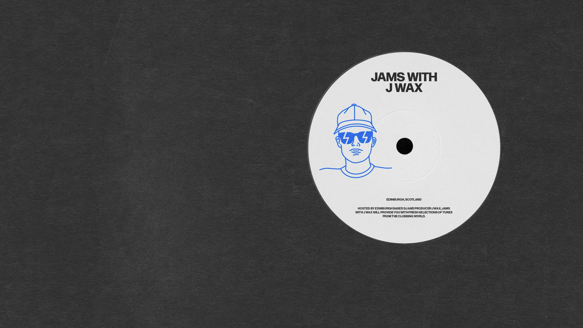 Jams with J Wax. Hosted by Jace Bryan.