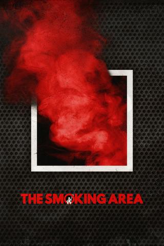 The Smoking Area. Hosted by Dan Chamberlin & Joe Benton.