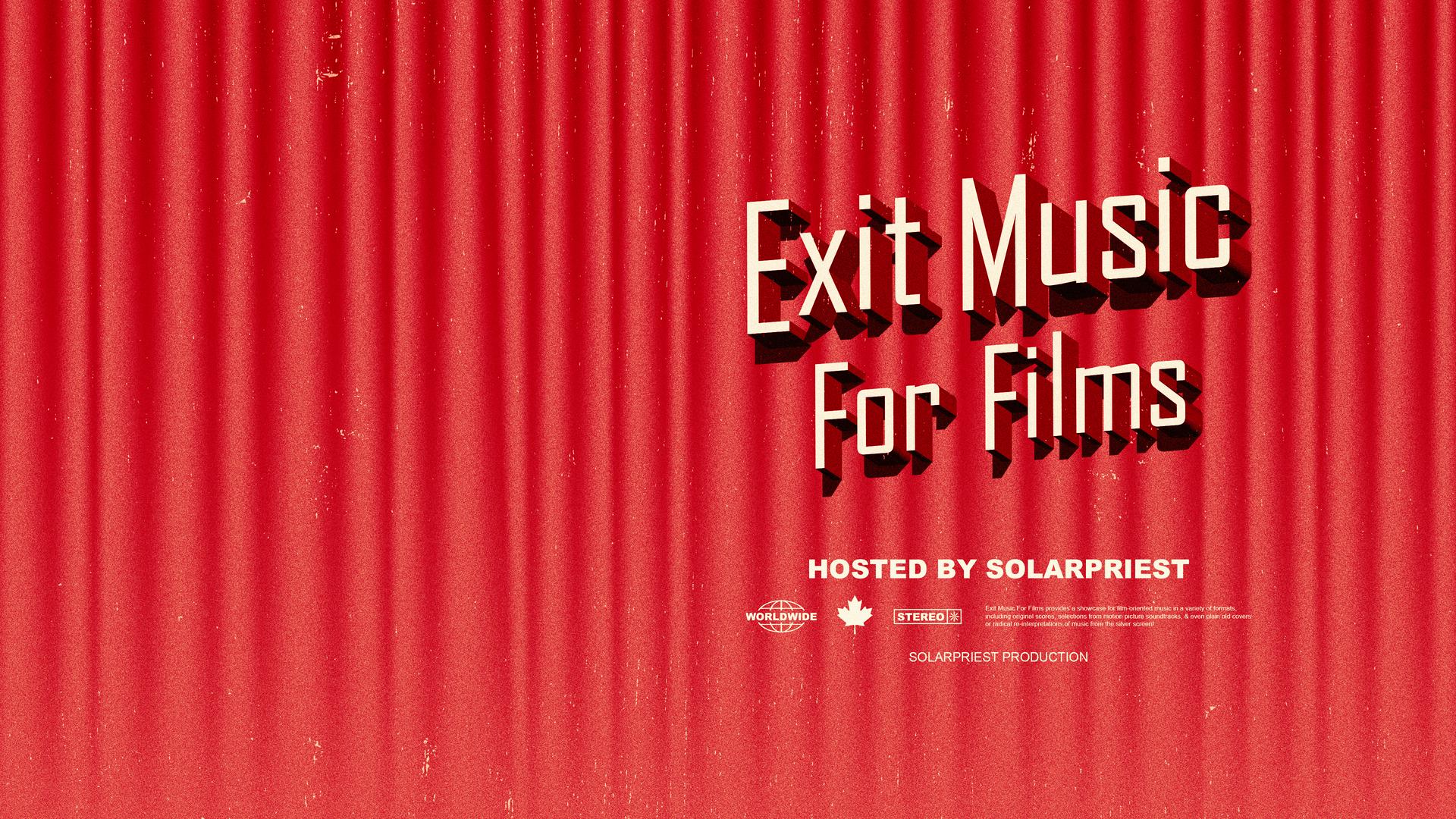 Exit Music For Films. Hosted by Solarpriest.