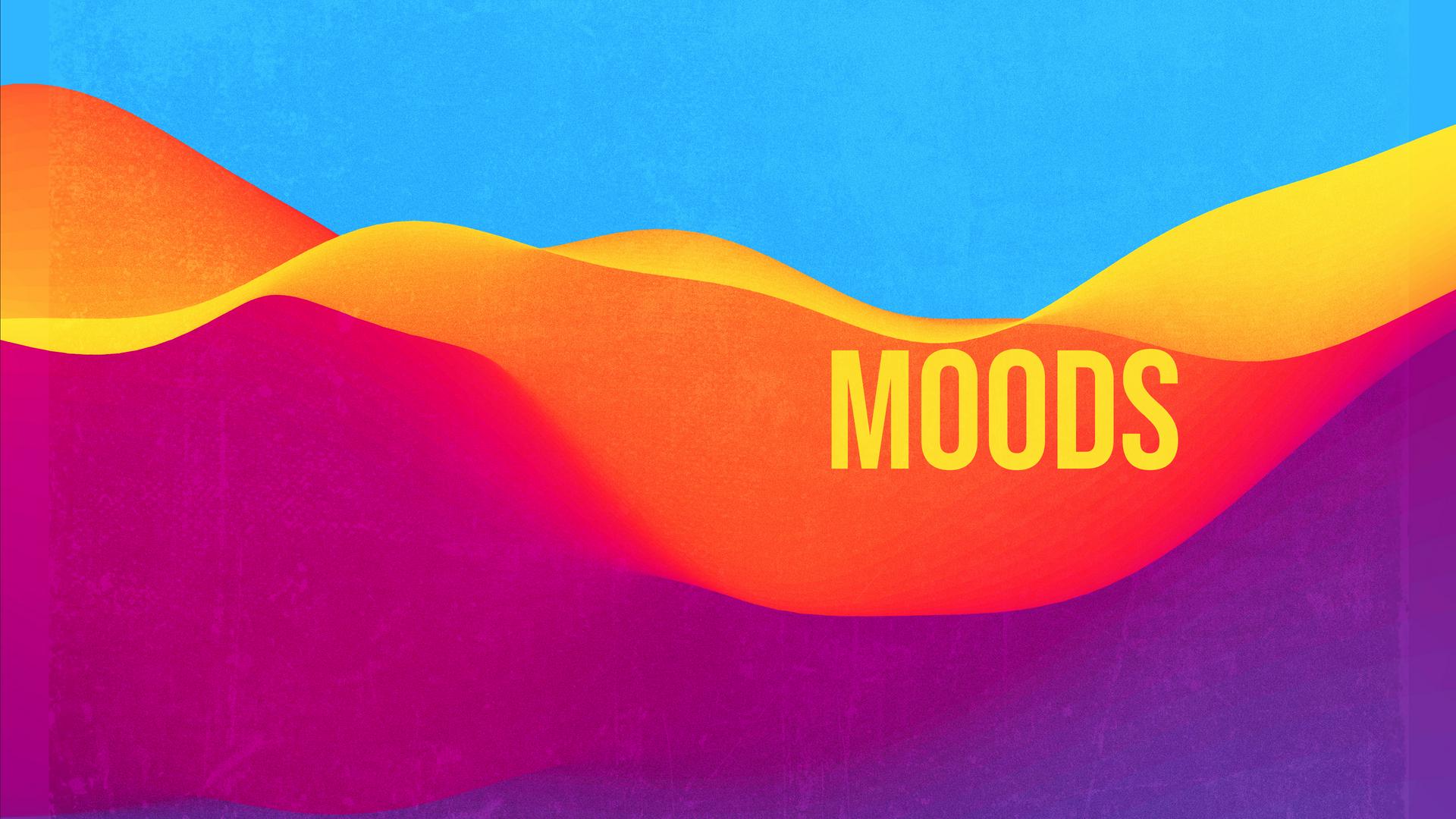 Moods. Hosted by Quantum Soup.