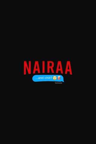 NAIRAA & CHILL. Hosted by NAIRAA.