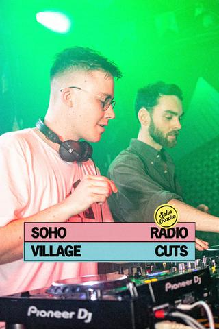 Soho Radio x Village Cuts. Hosted by Village Cuts & Soho Radio.
